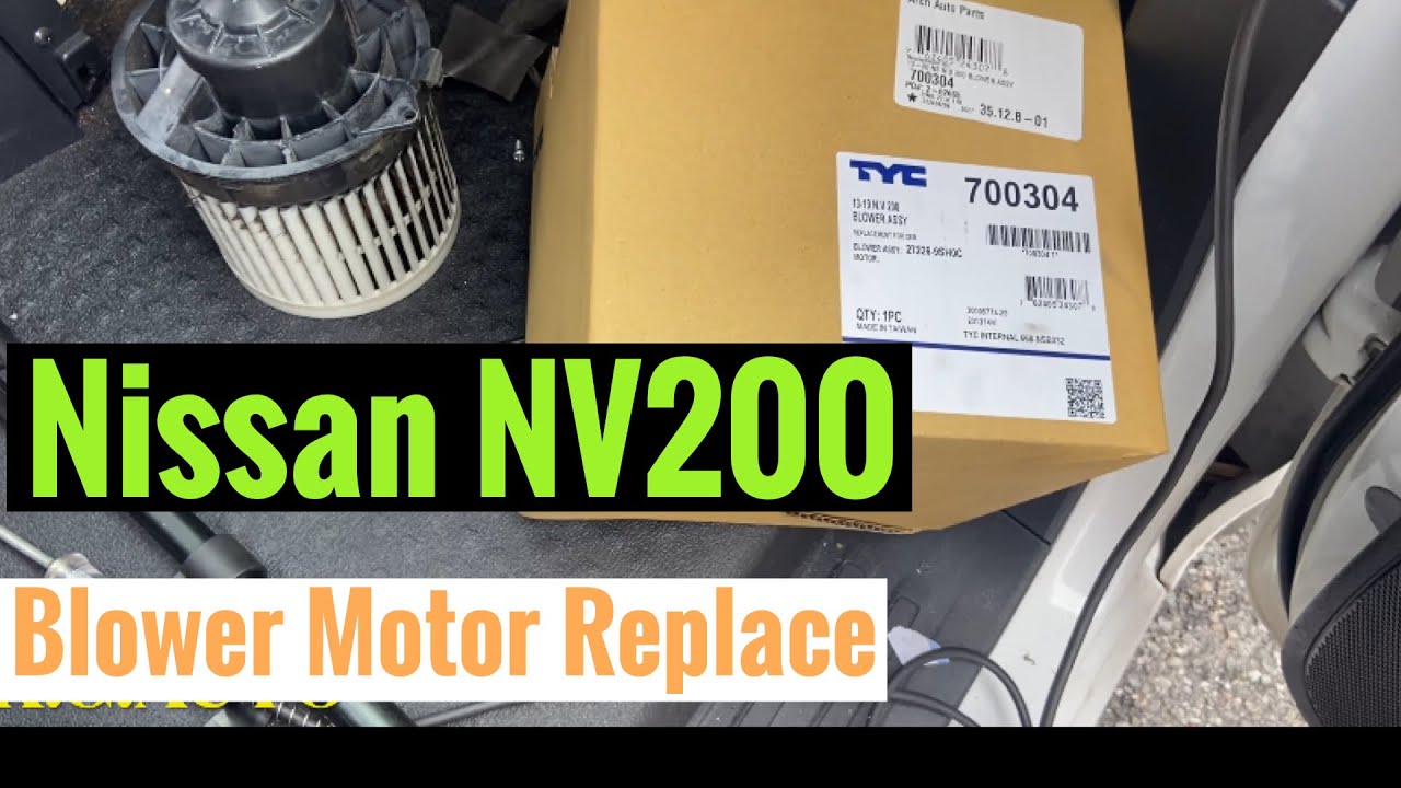 How to test Blower motor and Replacement on a Nissan NV 200
