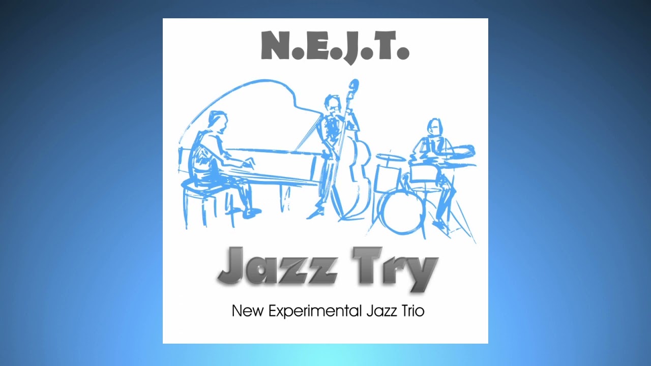 'Jazz Try'  [ MDLCCC ]  - 'New Experimental Jazz Trio' ('N.E.J.T.')