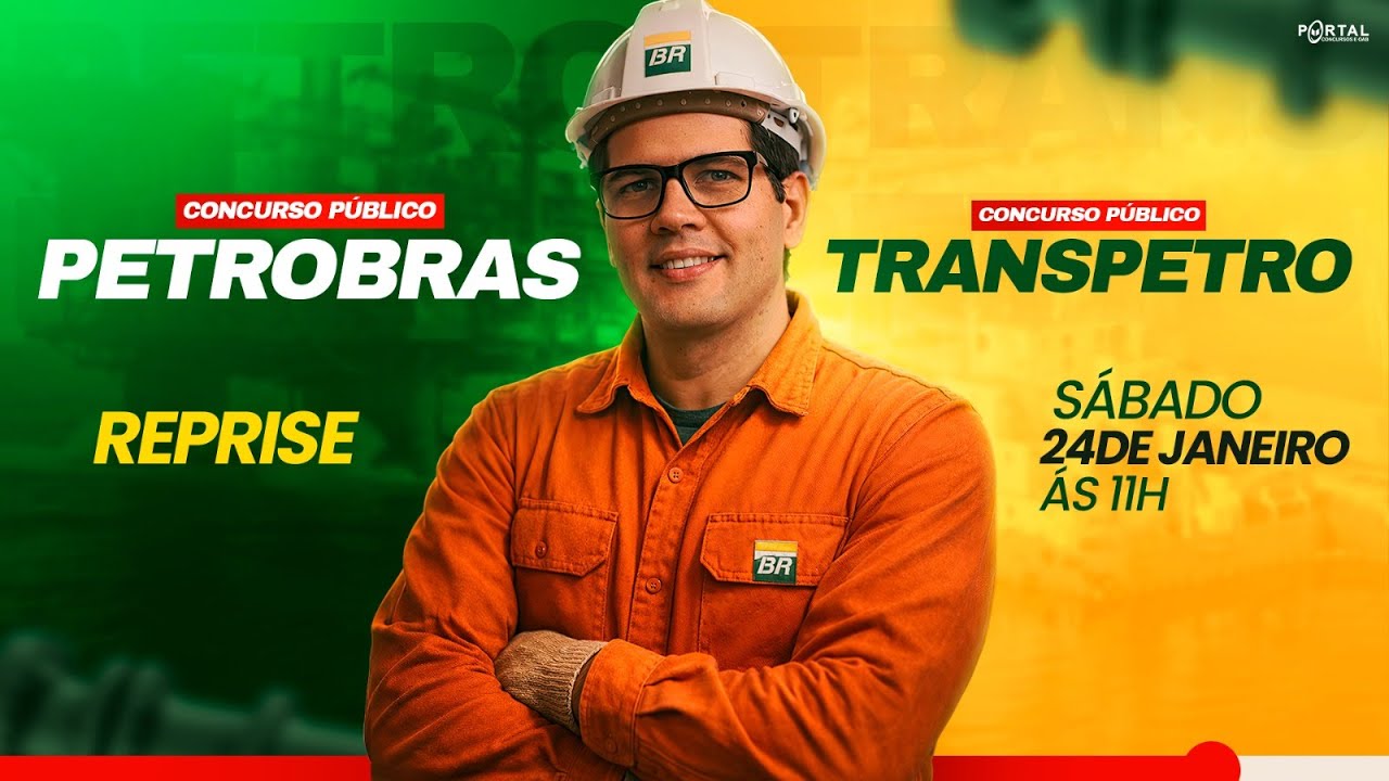 CONCURSO PETROBRAS E TRANSPETRO: A SUA MAIOR OPORTUNIDADE EM 2026! - reprise
