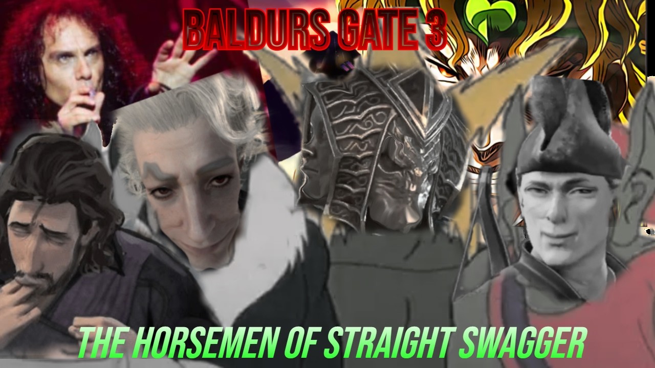 The Horsemen Of Straight Swagger| BALDURS GATE 3