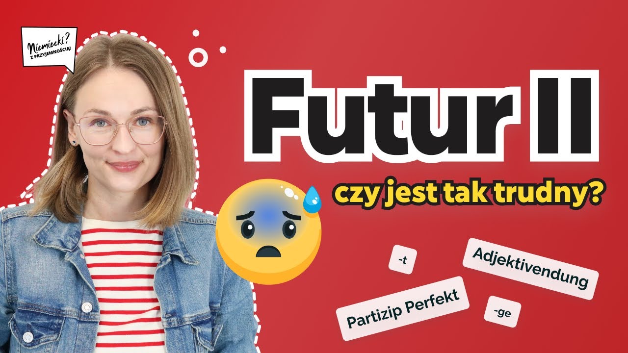 Czy Futur II nie jest łatwy? - kurs B1-B2