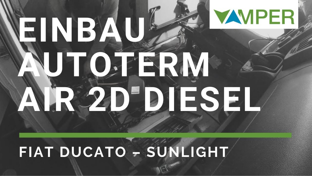 Einbau Autoterm Air 2D Diesel Standheizung | Fiat Ducato