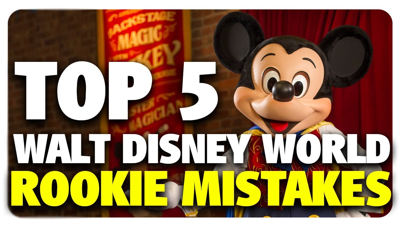 TOP 5 Walt Disney World Rookie Mistakes! | Best & Worst 01/18/17