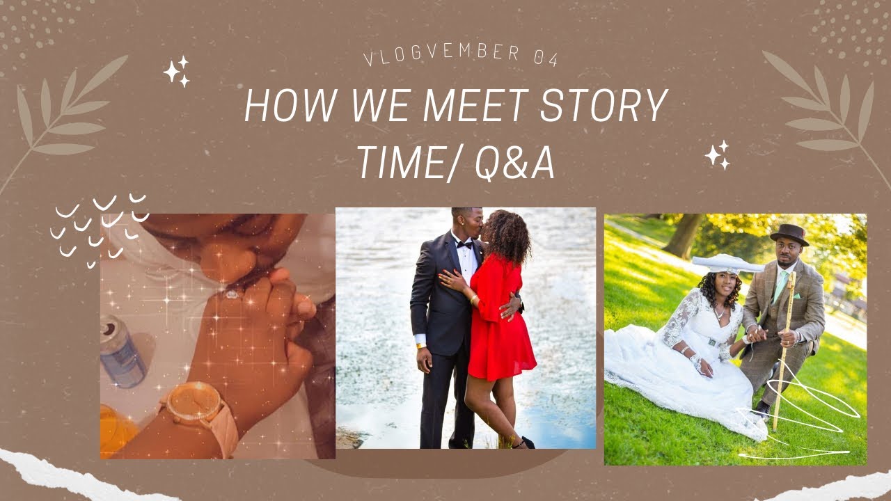 VLOGVEMBER 04 How we meet story time |Q&A /Namibian YouTuber