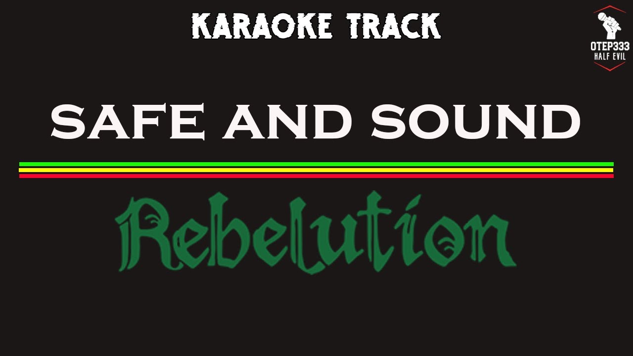 Rebelution | Safe And Sound 🎤HQ Karaoke🎤