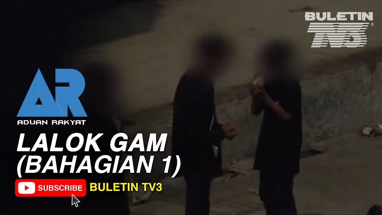 ADUAN RAKYAT 3.0 | Lalok Gam (Bahagian 1)