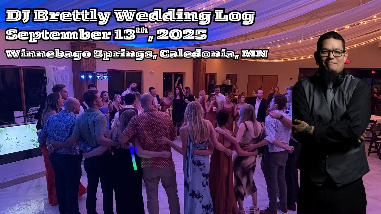 DJ Brettly Wedding Log September 13th, 2025; Winnebago Springs, Caledonia, MN