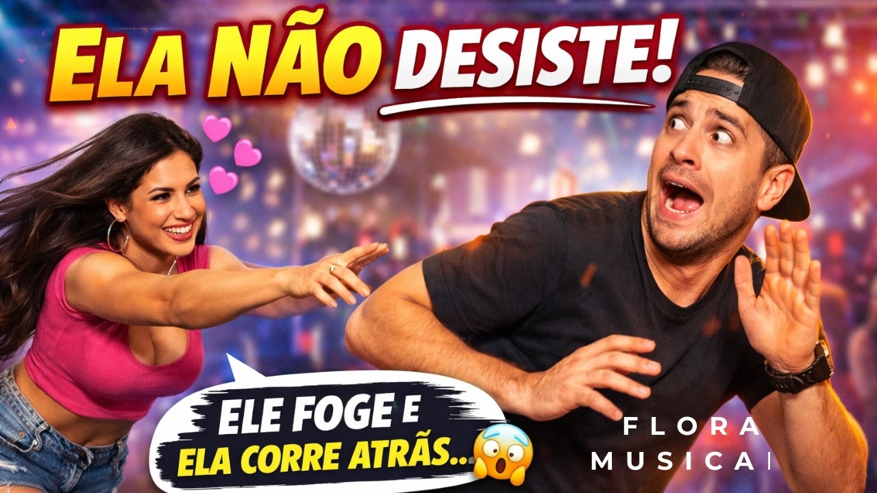 AINDAAA – Ela Não Desiste 😂🔥 | Sertanejo Universitário Animado 2026