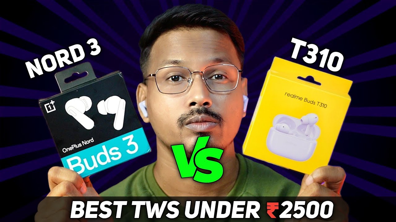 Realme Buds T310 Vs Oneplus Nord Buds 3 Detailed Comparison After 15 Days| Best TWS Under ₹2000-2500