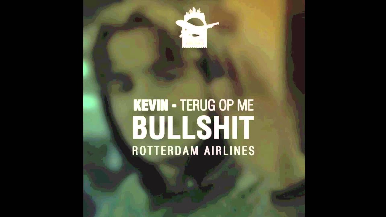 Kevin - Terug op me bullshit