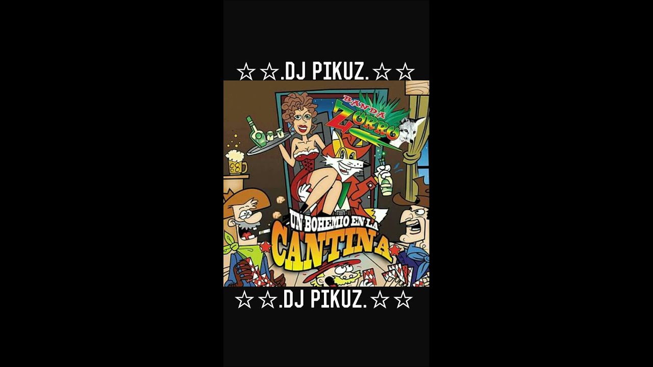 BANDA ZORRO MIX DJ PIKUZ
