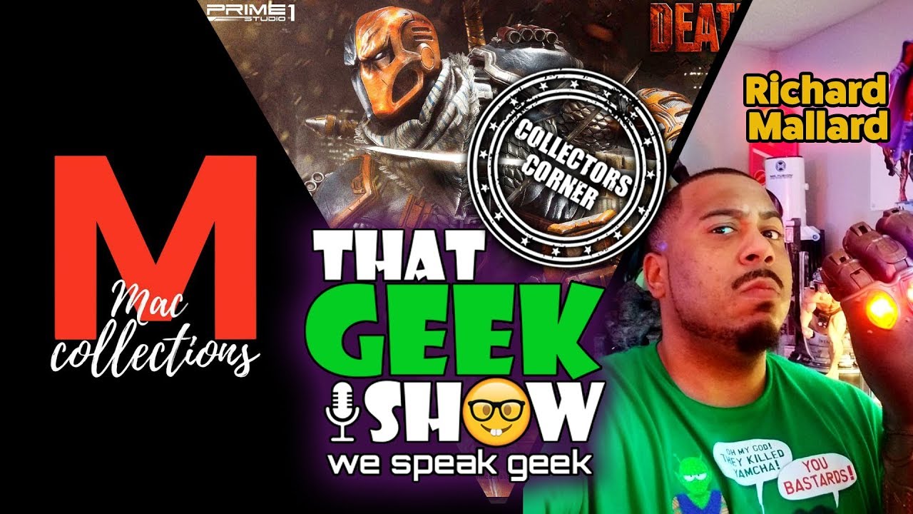 That Geek Show: The Collectors Corner Collecting Chat