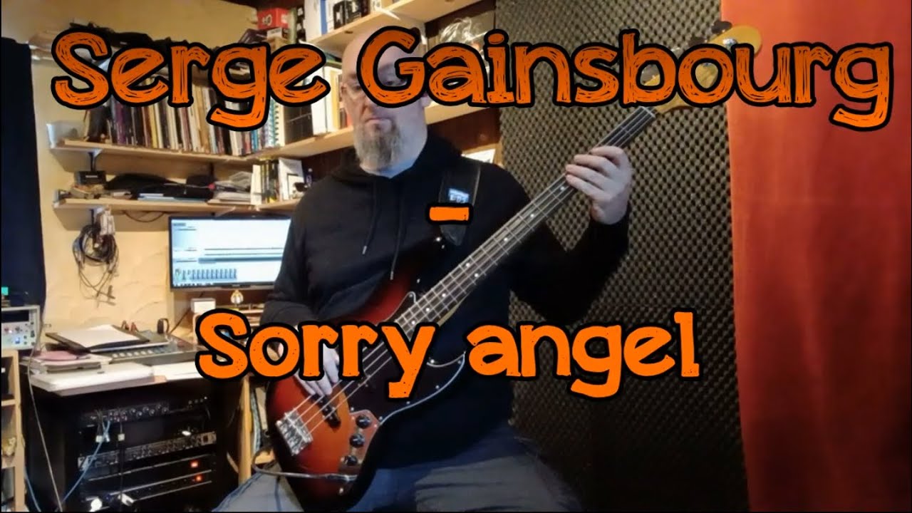 223 Serge Gainsbourg Sorry angel bass cover