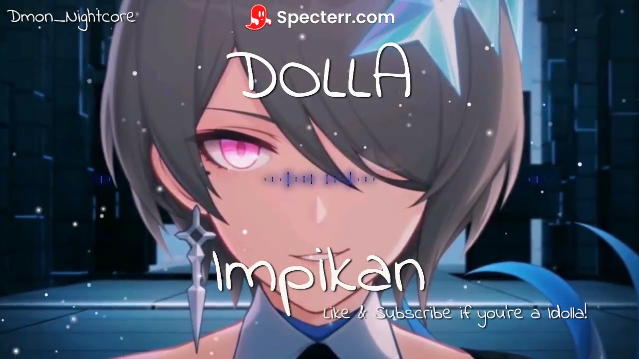 ◤Nightcore◢ ↬ Impikan - Dolla