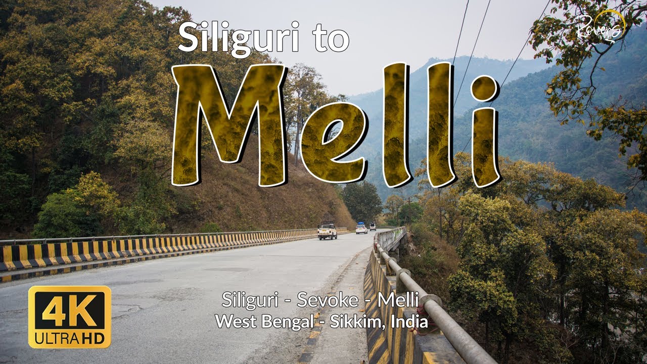Siliguri to Melli | Siliguri to Temi - EP1 | Sevoke, Kalijhora, Teesta Bazar, Chitrey | 4K Drive