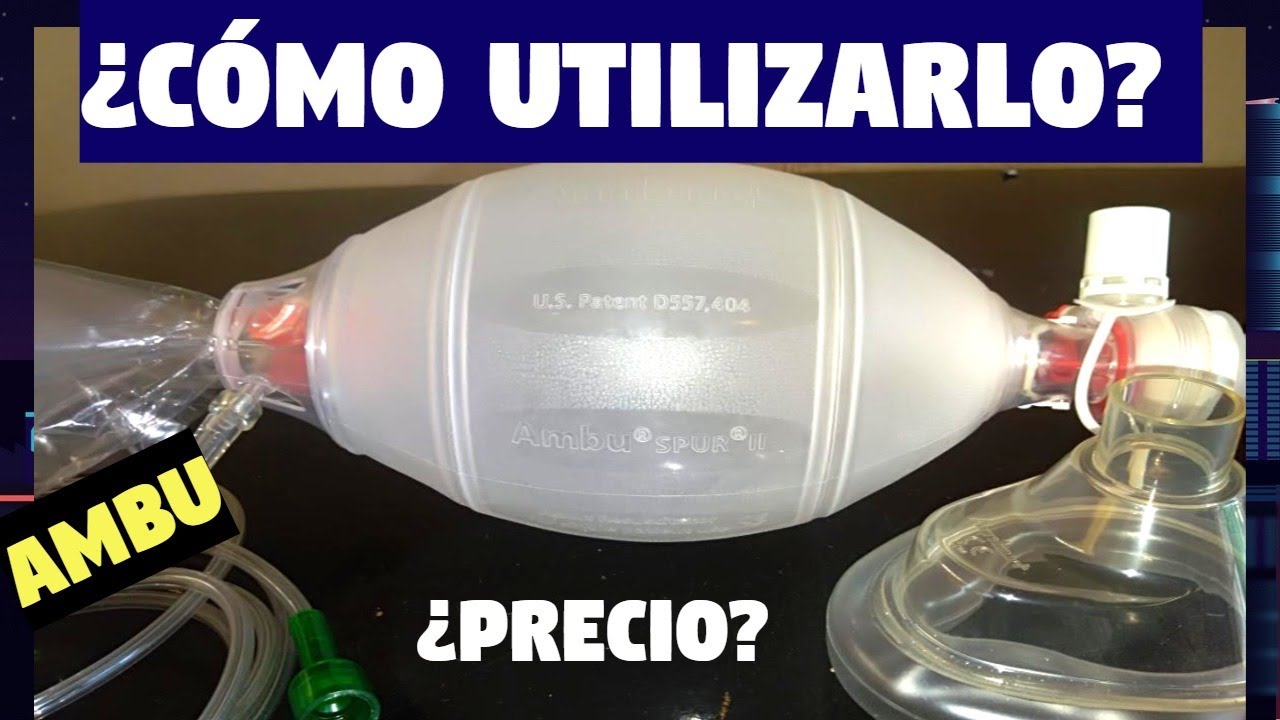 VENTILACIÓN CON AMBU (RESUCITADOR MASCARILLA-BOLSA-RESERVORIO) | ambu spur ii adulto| UNBOXING