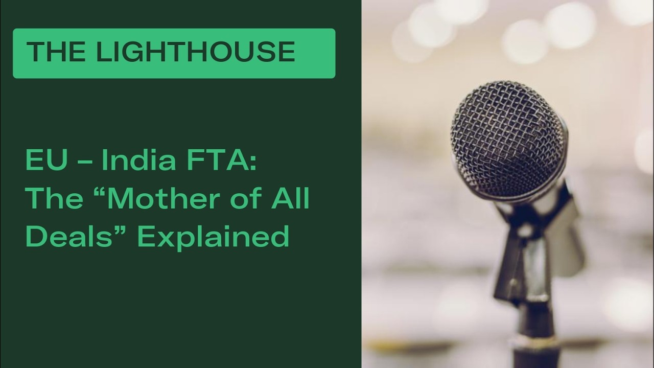 The Lighthouse | EU-India Free Trade Agreement