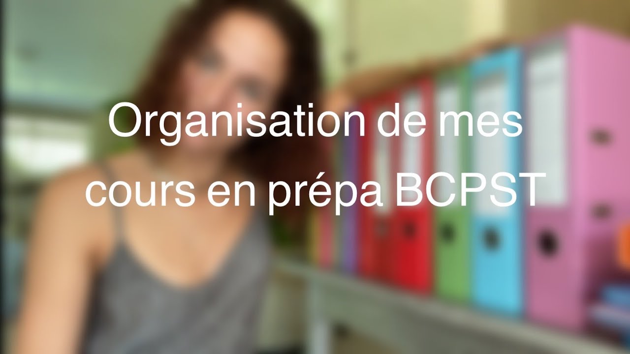 Mon organisation en prépa BCPST