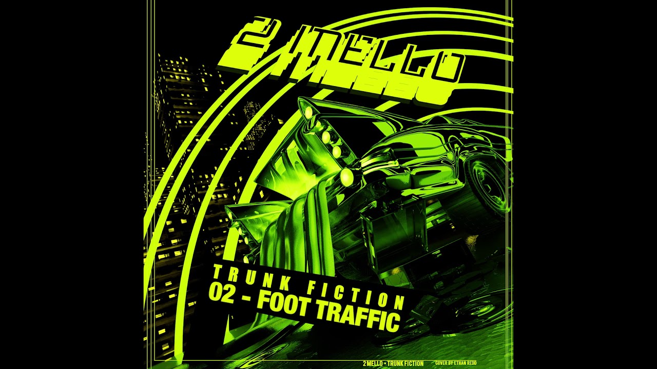 2 Mello - Trunk Fiction - 02 - Foot Traffic