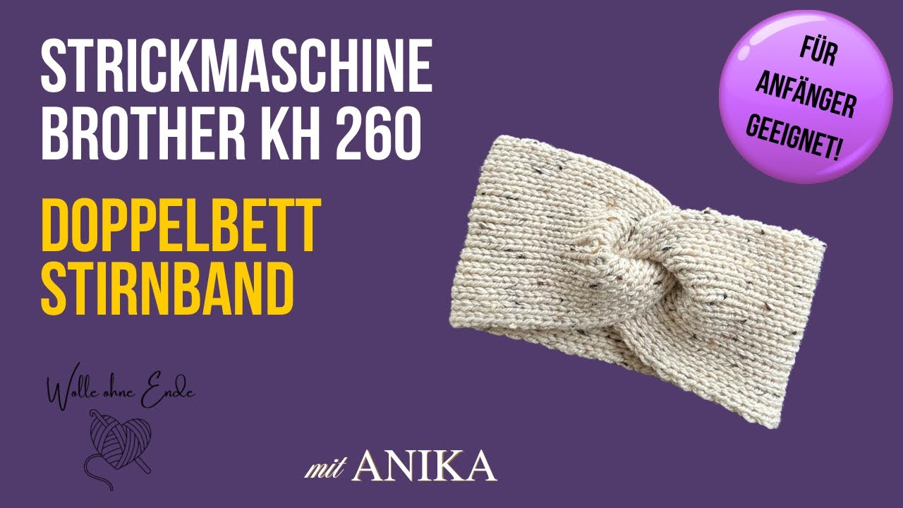 Stirnband stricken auf der Strickmaschine | Doppelbett Anleitung für Anfänger  Einfacher Knoten-Look