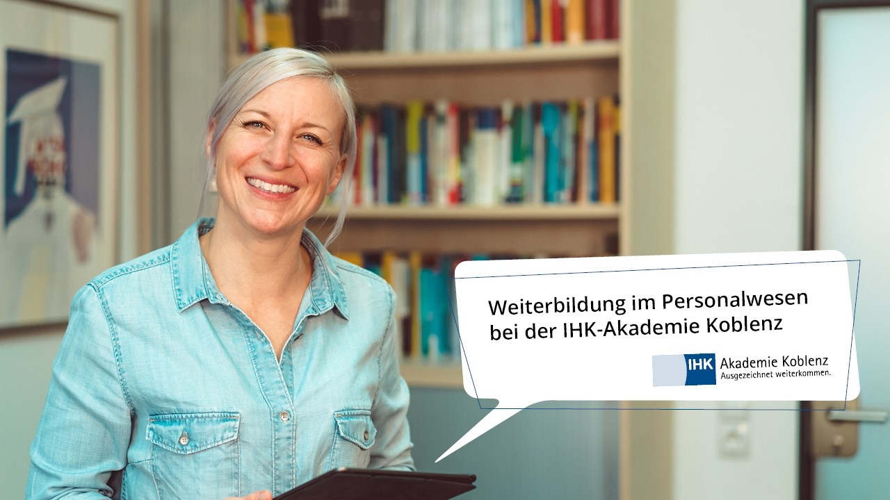 Weiterbildung im Personalwesen bei der IHK-Akademie Koblenz.