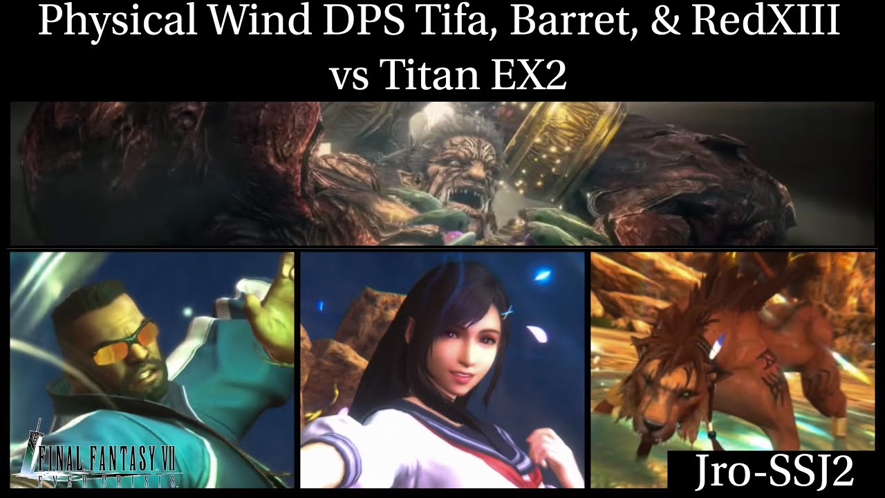 [FF7: Ever Crisis] Physical Wind Tifa, Barret, Red XIII vs Titan EX2!