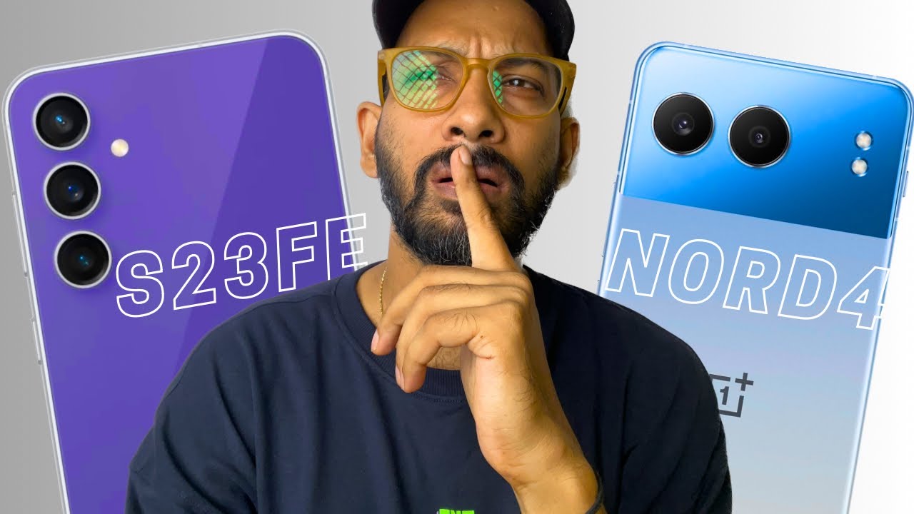 Samsung S23Fe and OnePlus Nord 4 Proper Detailed Comparison 🥰 One Clear Answer (Zero Confusion)