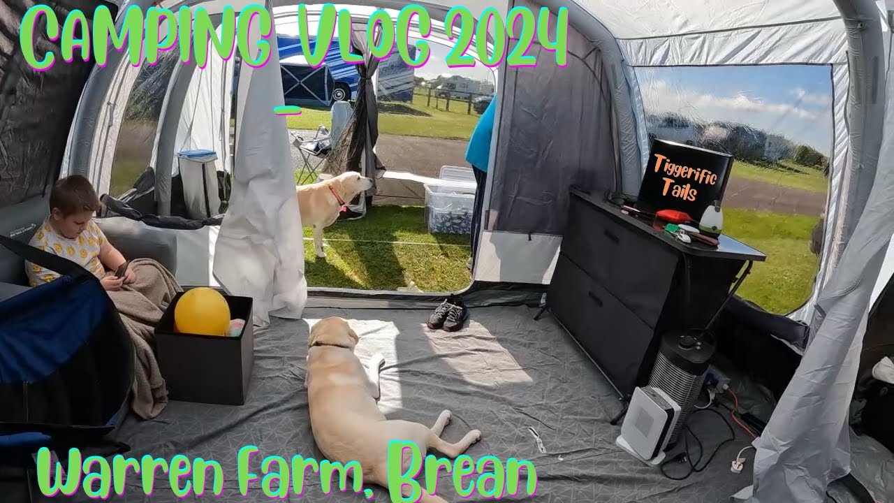 Tiggerific Getaway: Setting Up Our New Tent at Warren Farm Campsite, Brean!