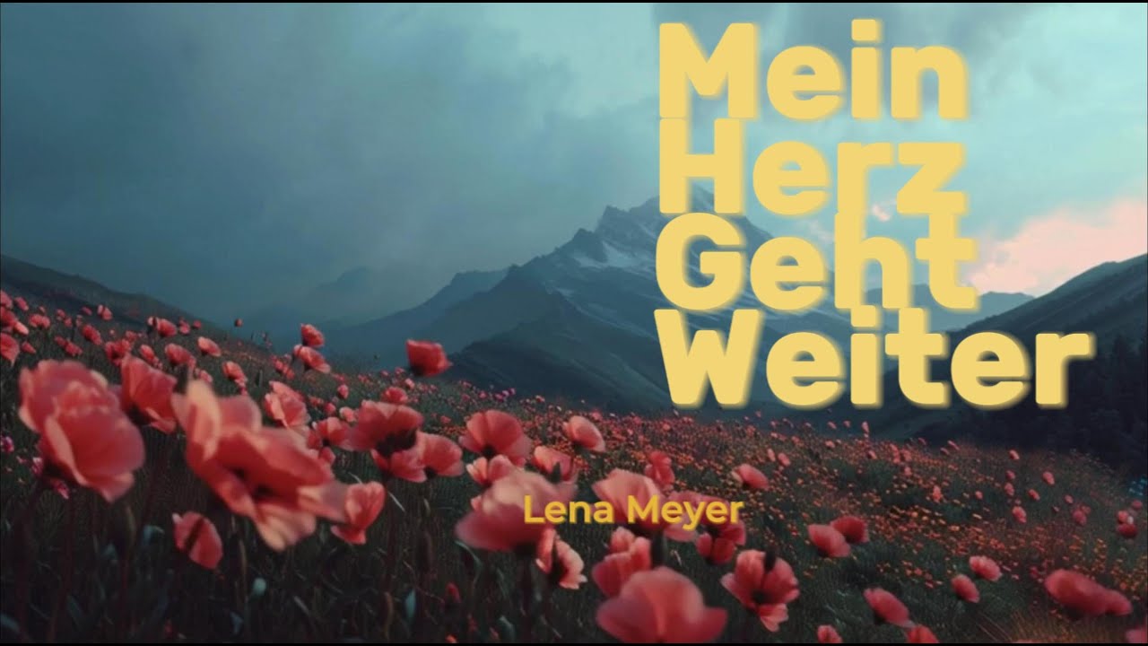 Mein Herz Geht Weiter - Lena Meyer