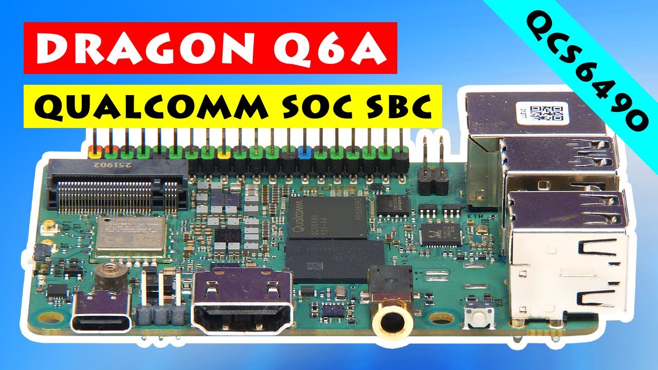 Dragon Q6A: Excellent Qualcomm SBC