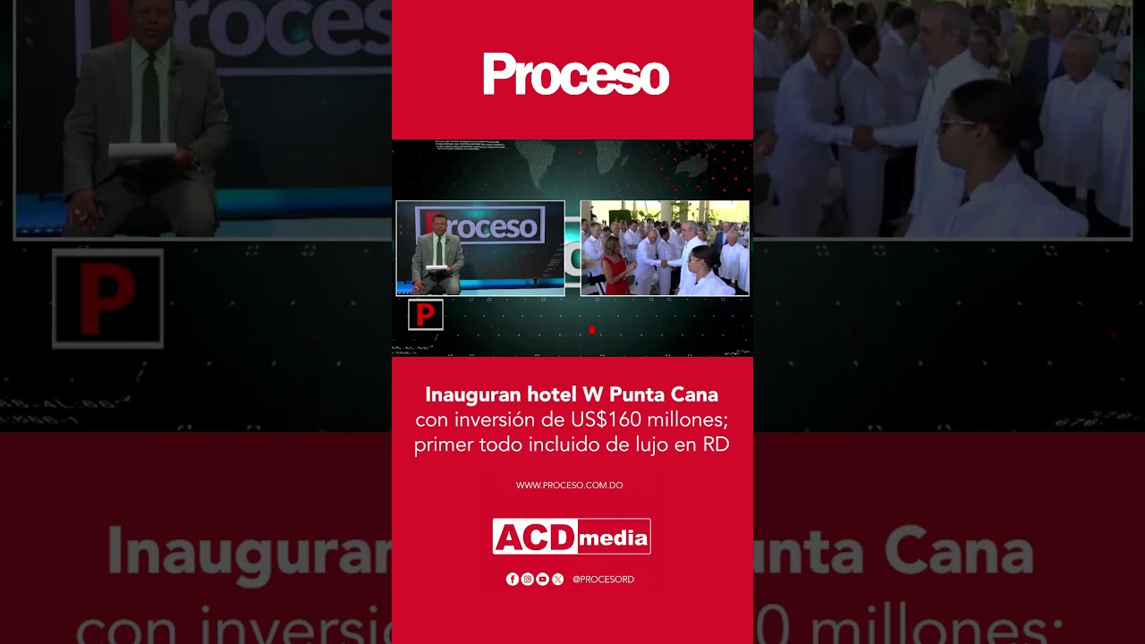 Inauguran hotel W Punta Cana con inversión de US$160 millones; primer todo incluido de lujo en RD