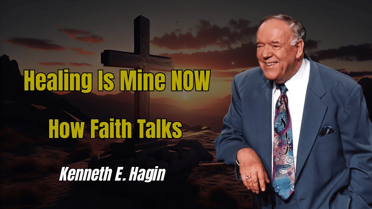 Healing Is Mine NOW — How Faith Talks | Kenneth E. Hagin 2026