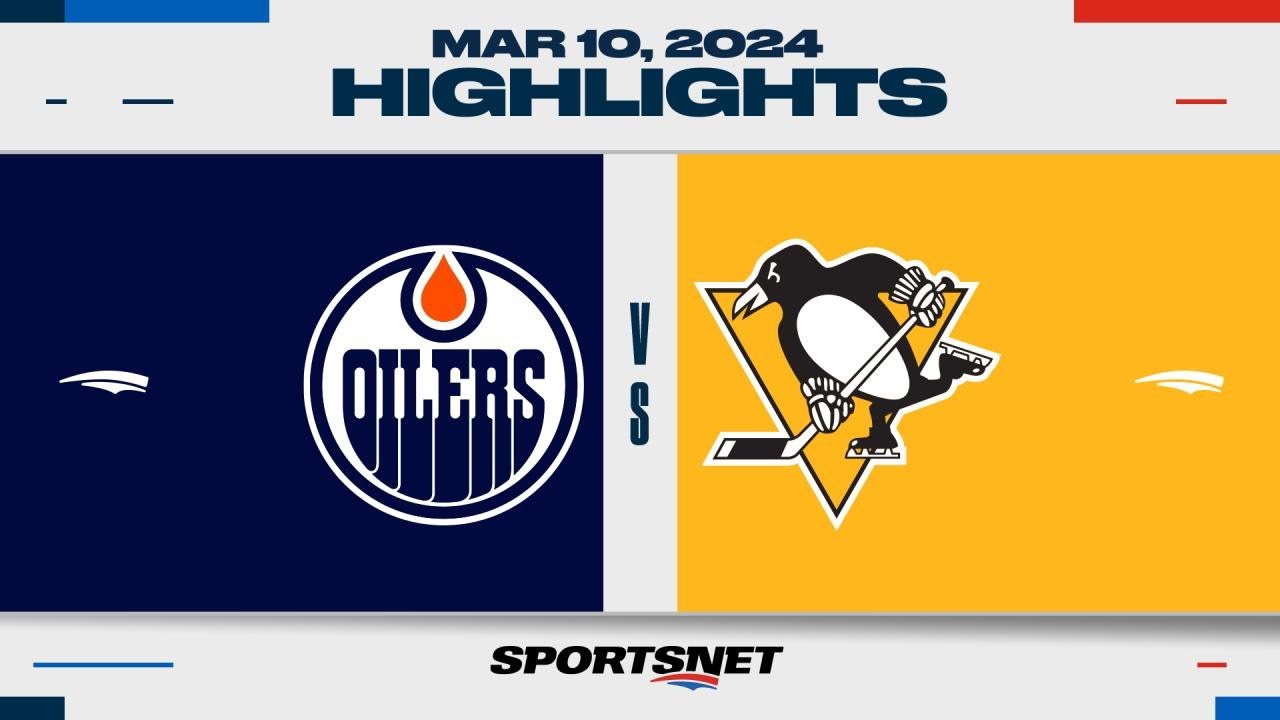 NHL Highlights | Oilers vs. Penguins - March 10, 2024