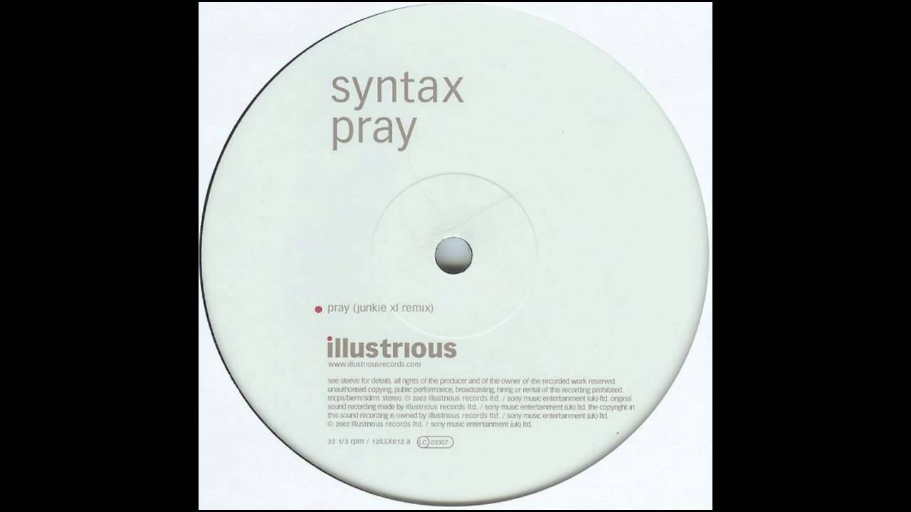 Syntax  – Pray (Junkie XL Remix)