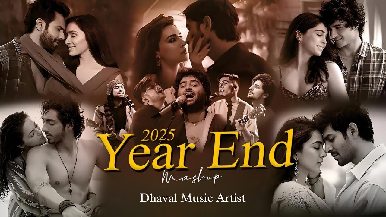 2025 Year End Mashup | Lo-fi Song | Best of 2025 Bollywood Mashups | Dhaval Music Artist 