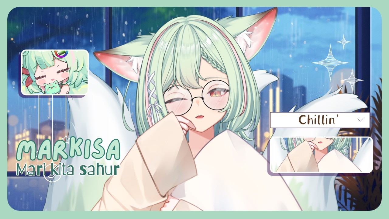 【MARKISA】Besok sudah tida sahurr hwee :