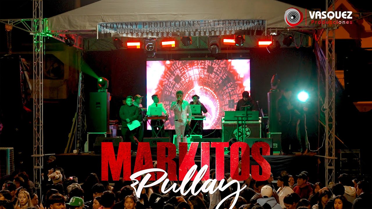 MARKITOS PULLAY ► En Concierto ♪ (Socarte - Cañar - Ecuador)✓