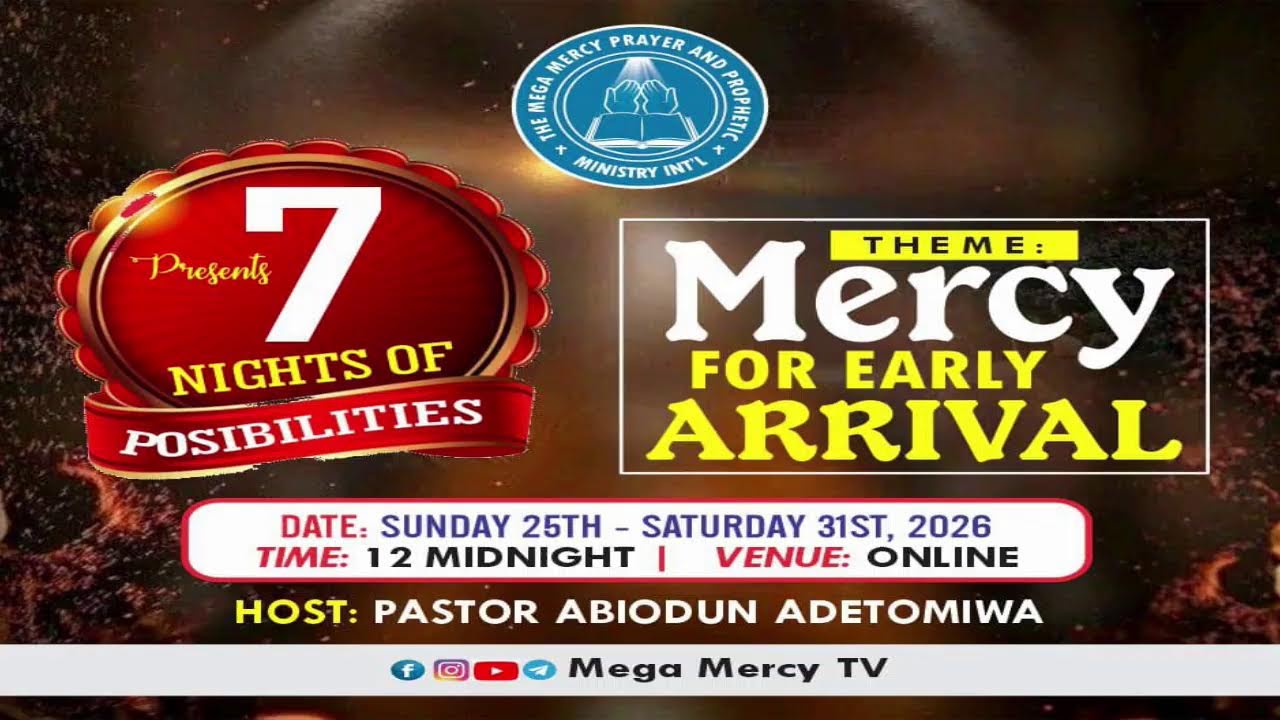 7 NIGHTS OF POSSIBILITIES  || MERCY FOR EARLY ARRIVAL NIGHT 3 || 27TH JANUARY 2026