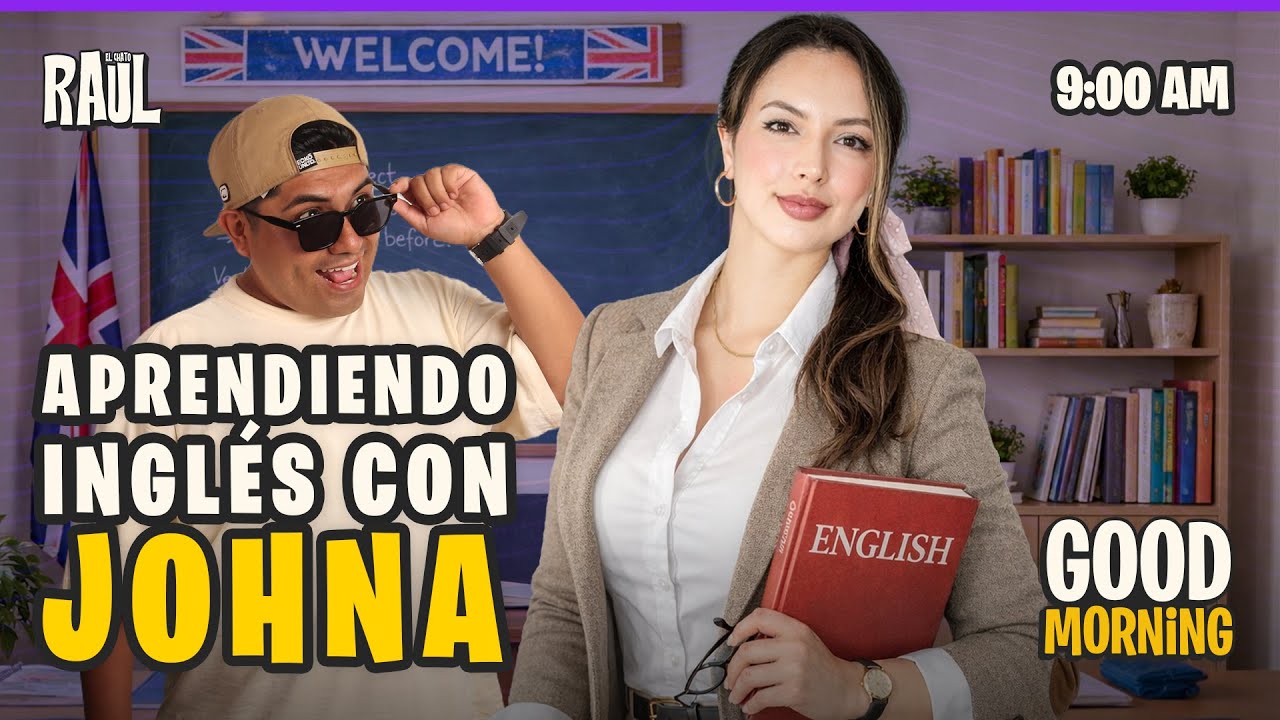 APRENDO INGL&Eacute;S CON JOHNA😱🔥| #elchatoraul