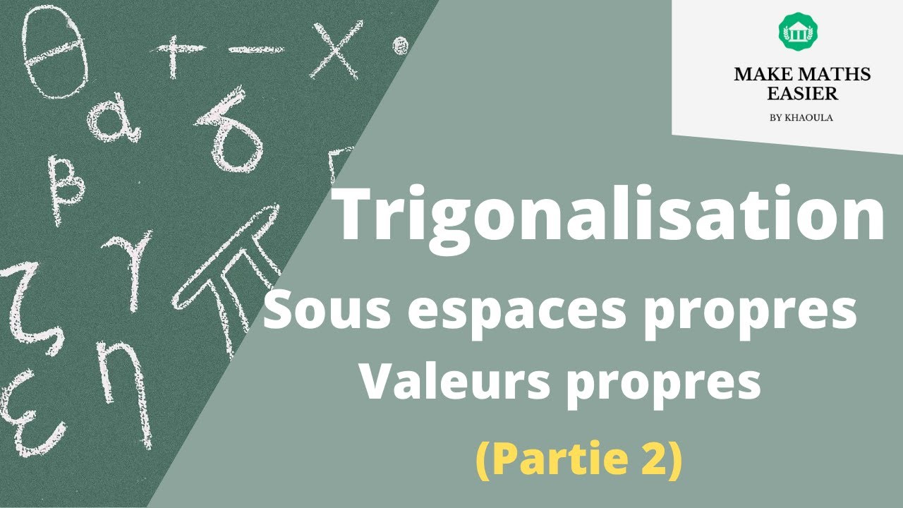 Exercice corrigé trigonalisation d'une matrice. Valeurs propres et sous espaces propres ( Partie 2 )