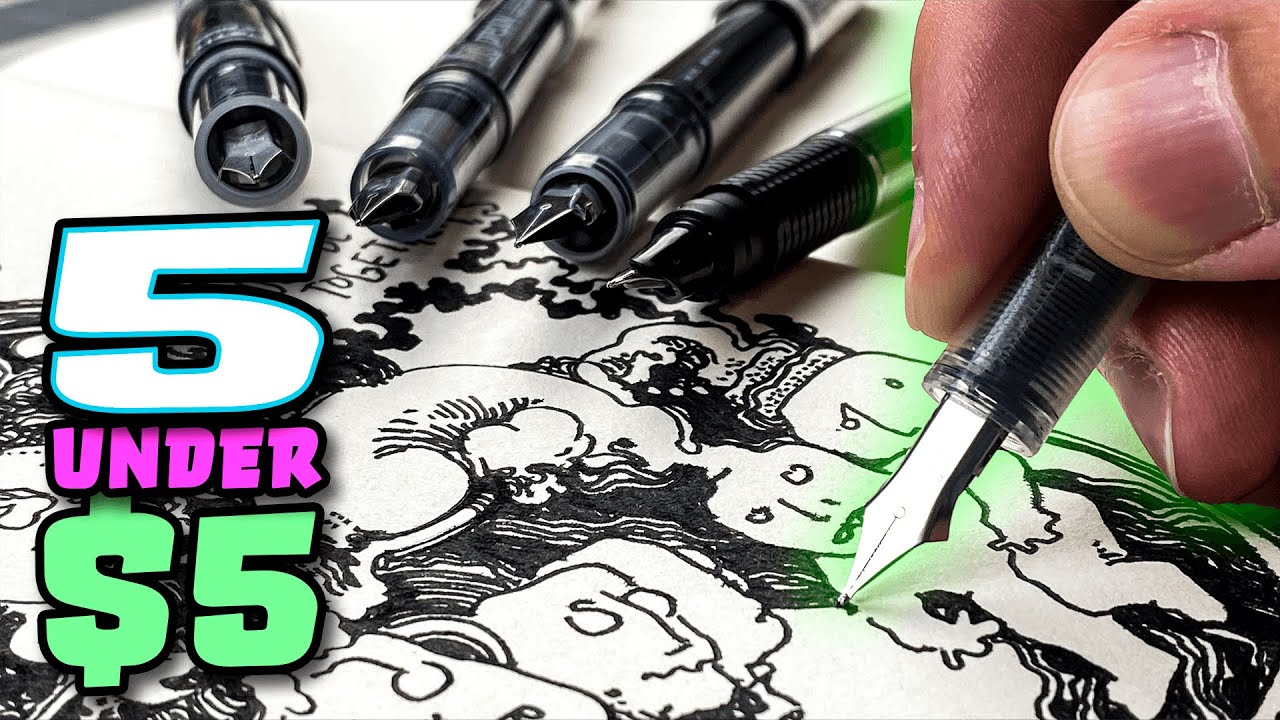 5 Starter Fountain Pens Under $5 -- Review and Drawing Test!