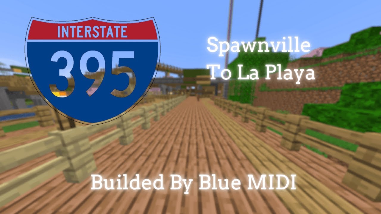 Minecraft Freeway: Interstate 395 - City Of Spawnville To La Playa  Drive