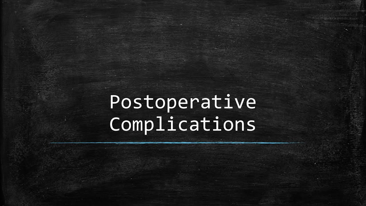 Postoperative Complications