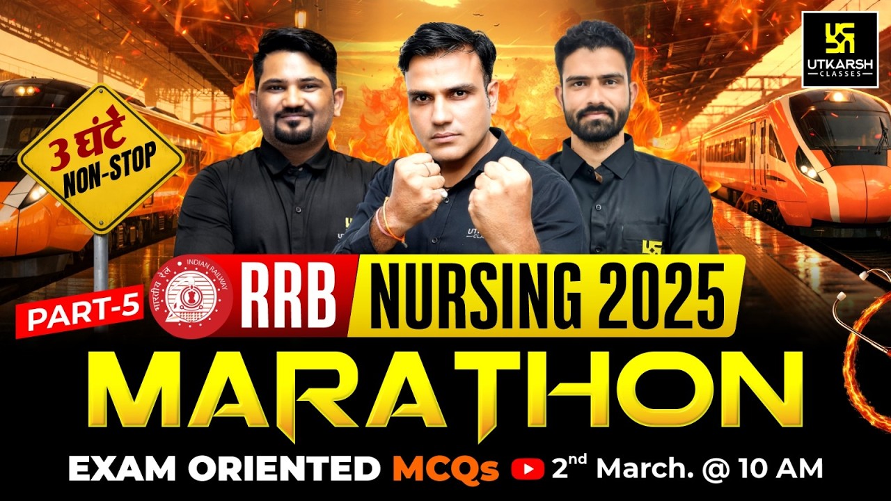 RRB Nursing 2025 Marathon Class #5 | RRB Nursing Superintendent Exam 2025 | Utkarsh Nursing Classes