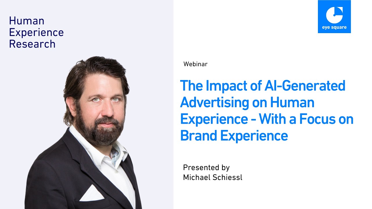 eye square Webinar | The Impact of AI-Generated Ad on Human Experience with Michael Schiessl