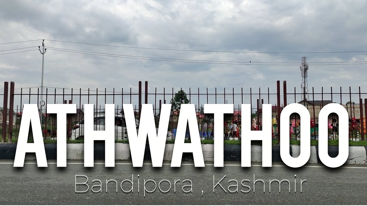 Athwatoo Bandipora- Part 1 (Srinagar to Bandipora)
