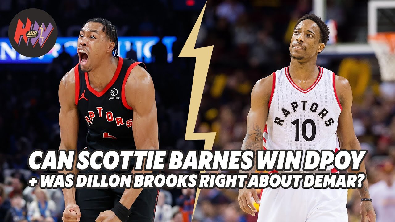 Can Scottie Barnes win DPOY + Was Dillon Brooks right about DeMar?