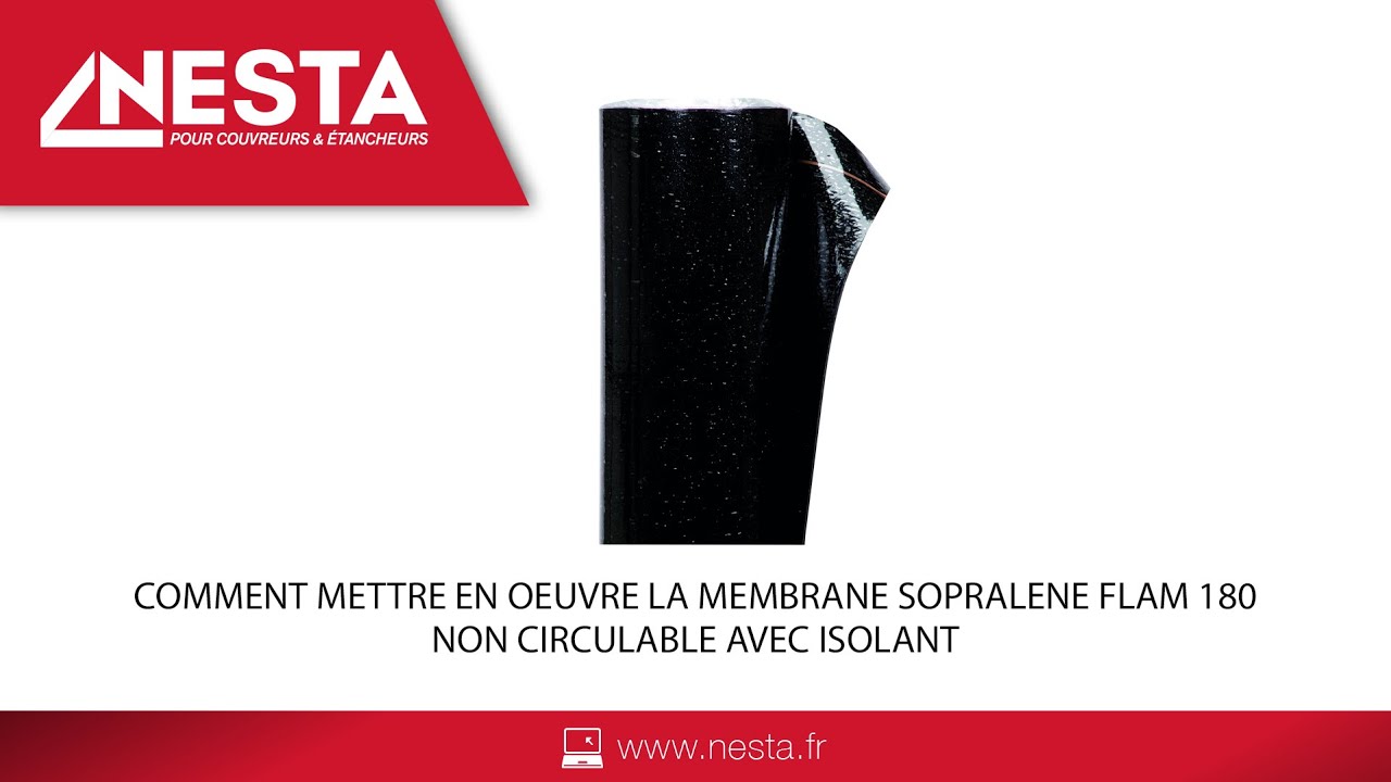 Comment mettre en oeuvre la membrane Sopralene Flam 180 non circulable avec isolant