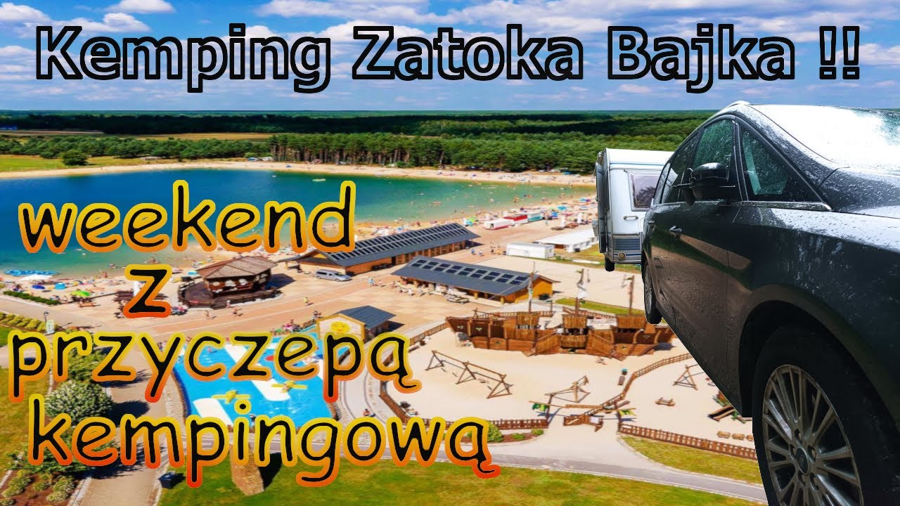 Weekend z przyczepą kempingową - Mało komfortowa parcela - Kemping Zatoka Bajka !! (vlog#11)