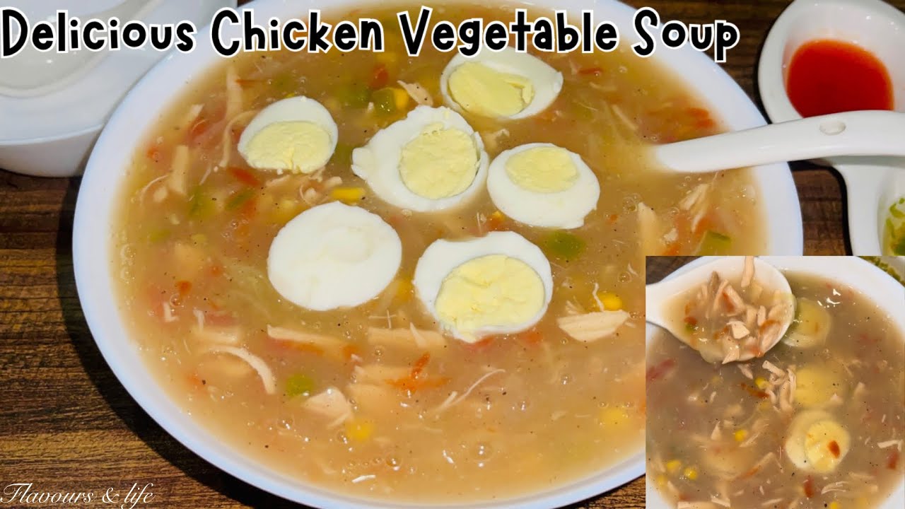 Easy Chicken Vegetable Soup Recipe | Recipe With Tips | Chicken Soup Recipe |Flavours & life #recipe